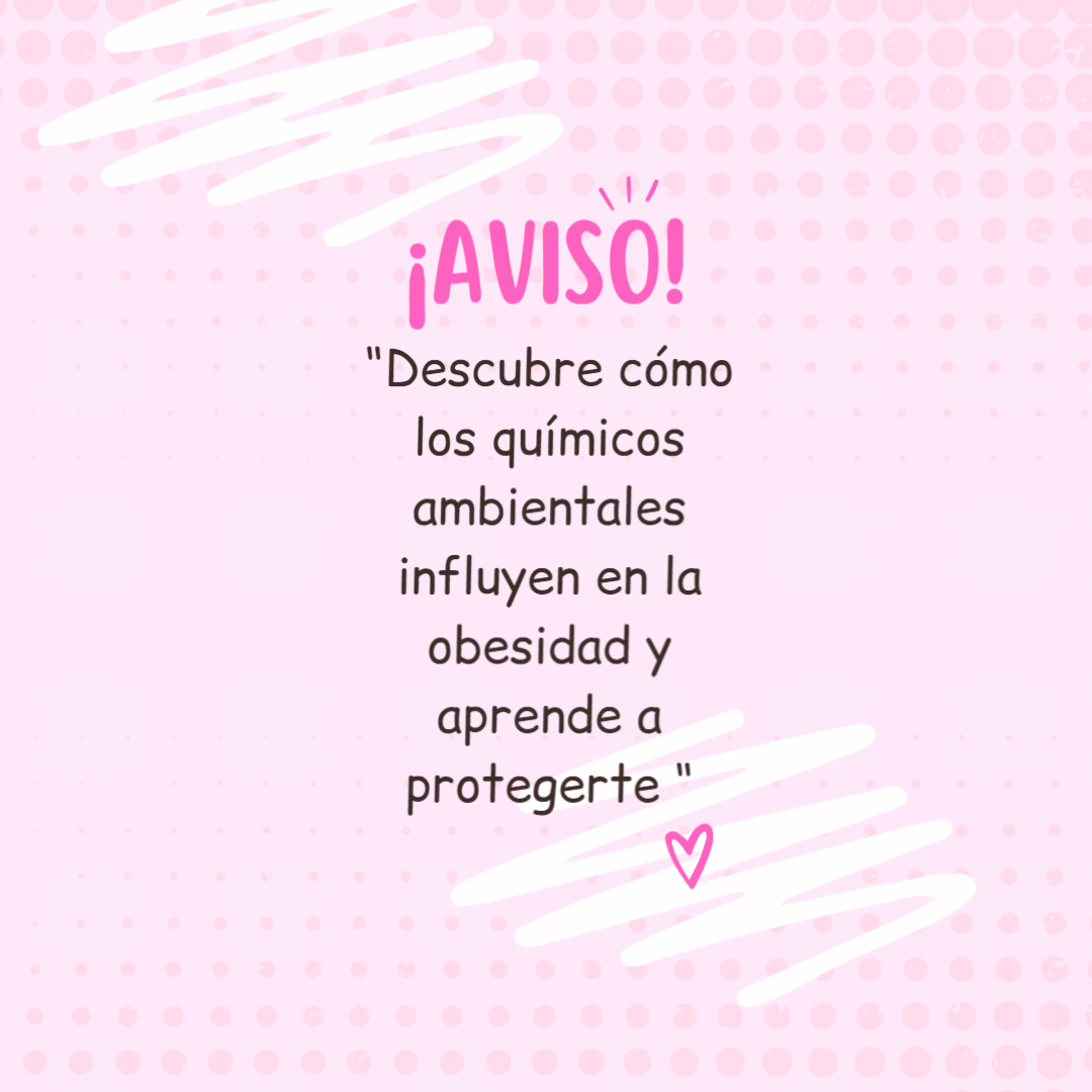 Obesidad y tóxicos en casa